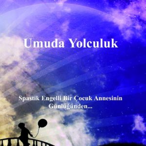 Umuda Yolculuk – İpek Pekçetin