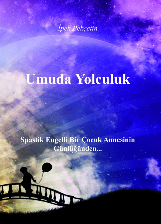 Umuda Yolculuk – İpek Pekçetin